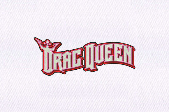 Drag Queen Text Embroidery Design
